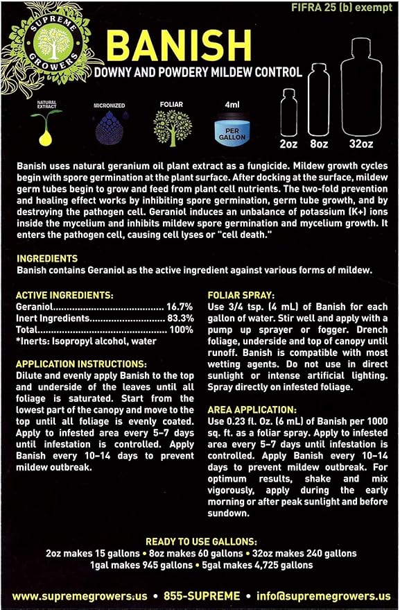 Banish All Natural Fungicide Downey & Powdery Mildew Control Makes 240 Gallons Proprietary Mixture of Powerful Natural Geraniol 32oz Concentrate Mixes to 240 Gallons of Non-Toxic