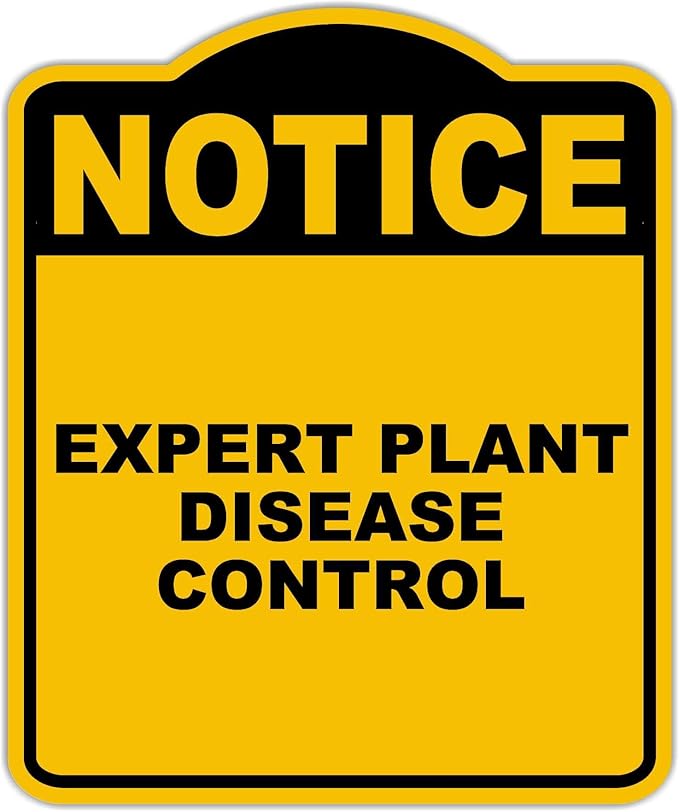 EXPERT PLANT DISEASE CONTROL Notice Yellow Black Aluminum Composite Sign 20 x 24 inches