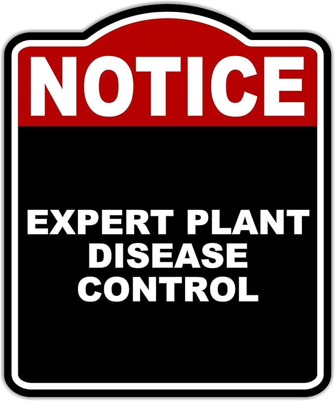 EXPERT PLANT DISEASE CONTROL Notice Red Black Aluminum Composite Sign 20 x 24 inches