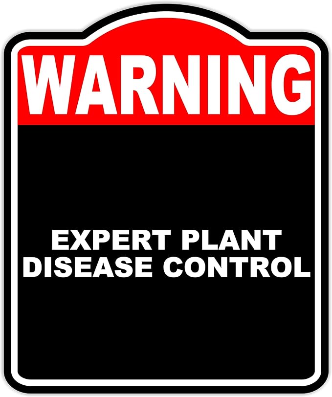 EXPERT PLANT DISEASE CONTROL Warning Red Black Aluminum Composite Sign 8.5 x 10 inches