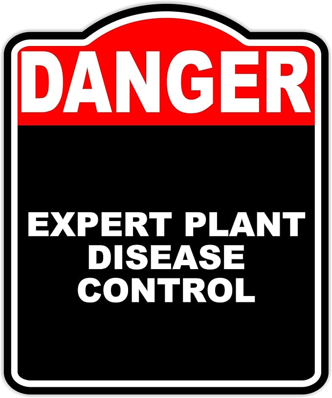 EXPERT PLANT DISEASE CONTROL Danger Red Black Aluminum Composite Sign 8.5 x 10 inches