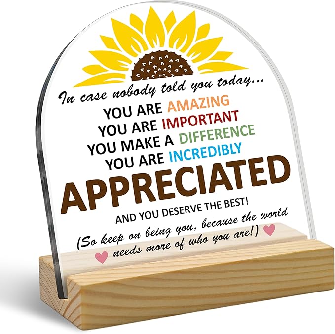 In Case Nobody Told You Today Sunflower Arched Acrylic Sign – Mental Health Inspirational Gift, Motivational Appreciation Desk Decor for Family, Friends & Coworkers