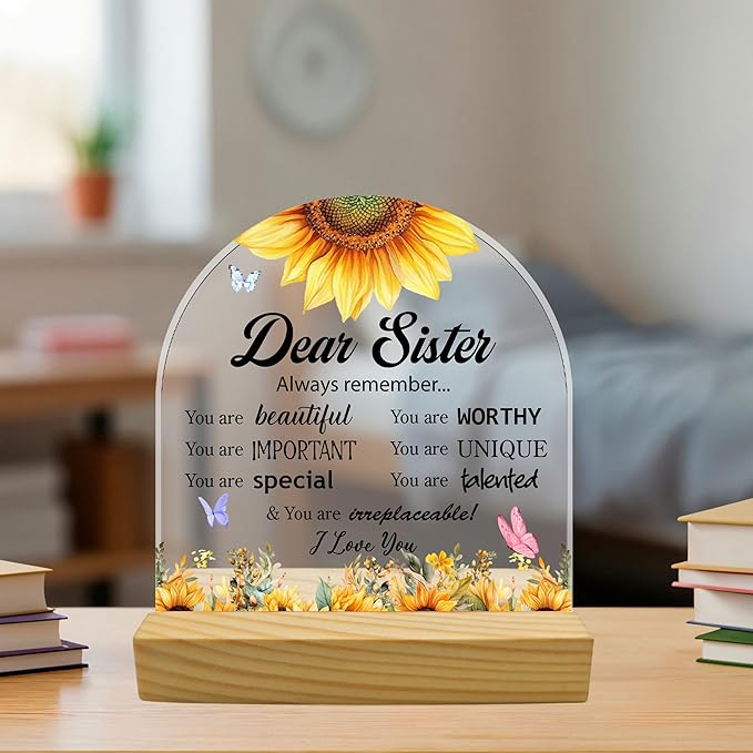 Inspirational Quotes Sister Gifts Arched Shape Sunflower Acrylic Sign With Wooden Stand, Gifts for Friends Female,Friend Keepsake for Women Birthday,Christmas Thankgiving Present Desk Decorations