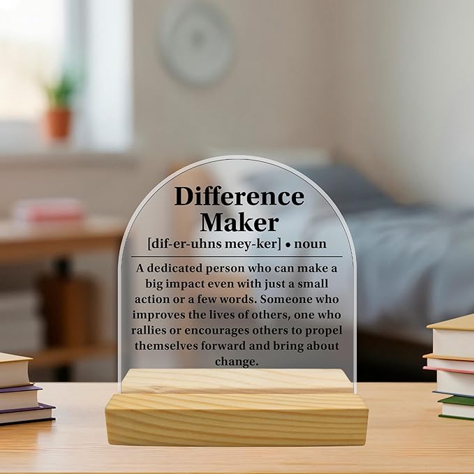 Difference Maker Arched Acrylic Sign with Wooden Stand – Motivational Appreciation Thank You Gift, Dictionary Style Desk Decor for Boss, Coworkers, Employees & Friends, Home Office Recognition Decor