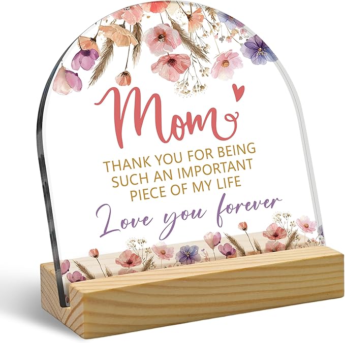 Gifts for Mom Floral Arched Acrylic Sign with Wooden Stand – Heartfelt Gifts for Mom from Daughter & Son, Unique Birthday, Mother’s Day, Christmas & Retirement Keepsake, Desk & Home Decor