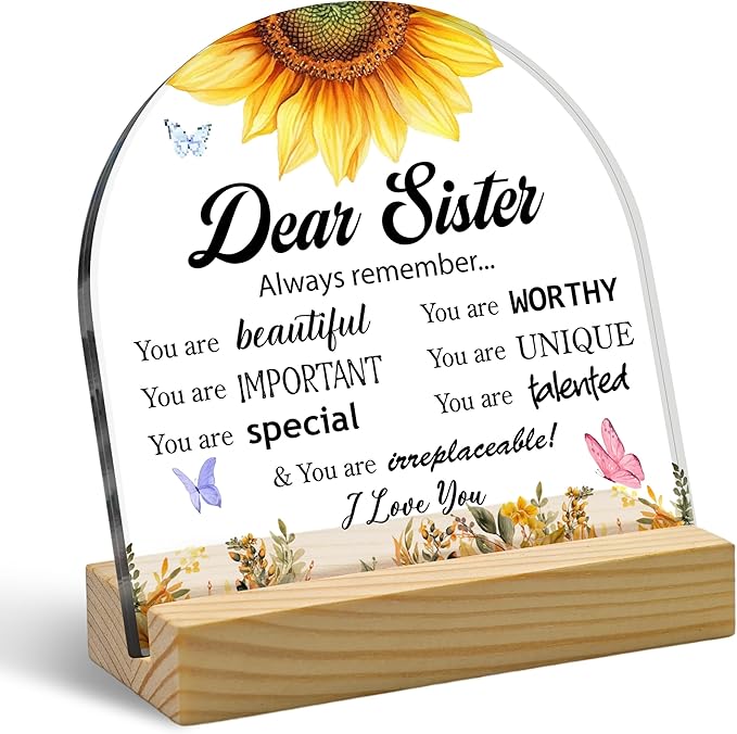 Inspirational Quotes Sister Gifts Arched Shape Sunflower Acrylic Sign With Wooden Stand, Gifts for Friends Female,Friend Keepsake for Women Birthday,Christmas Thankgiving Present Desk Decorations
