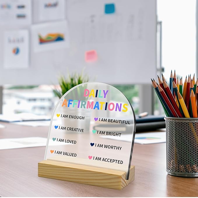 Daily Affirmations Acrylic Sign, Arched Shape with Wooden Stand, Encouragement Gifts for Women, Positive Quotes Desk Decor for Home Office, Self Love Affirmations Gift for Family Friends (4"x4")