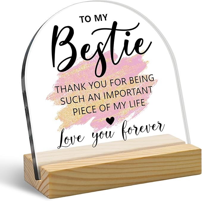 To My Bestie Acrylic Desk Sign with Wooden Stand – Thoughtful Birthday Gifts for Female Friends, Soul Sister & Work Bestie, Thank You Keepsake for Thanksgiving & Friendship Decor