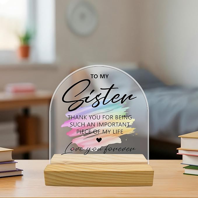 To My Sister Arched Rainbow Acrylic Sign with Wooden Stand – Heartfelt Birthday Gifts for Sister, 4x4 Inch Cute Appreciation Keepsake, Home Living Room Desktop Cubicle Decor
