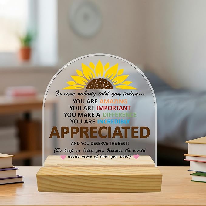 In Case Nobody Told You Today Sunflower Arched Acrylic Sign – Mental Health Inspirational Gift, Motivational Appreciation Desk Decor for Family, Friends & Coworkers