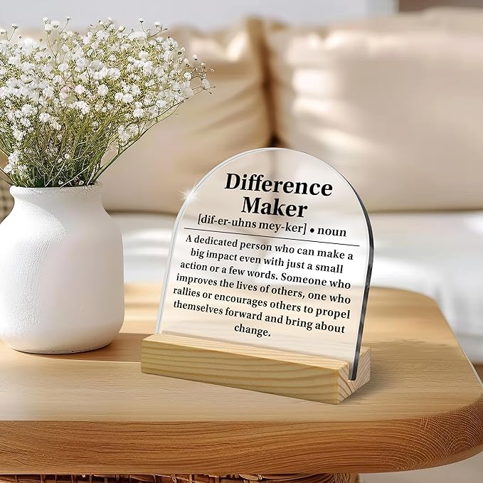 Difference Maker Arched Acrylic Sign with Wooden Stand – Motivational Appreciation Thank You Gift, Dictionary Style Desk Decor for Boss, Coworkers, Employees & Friends, Home Office Recognition Decor