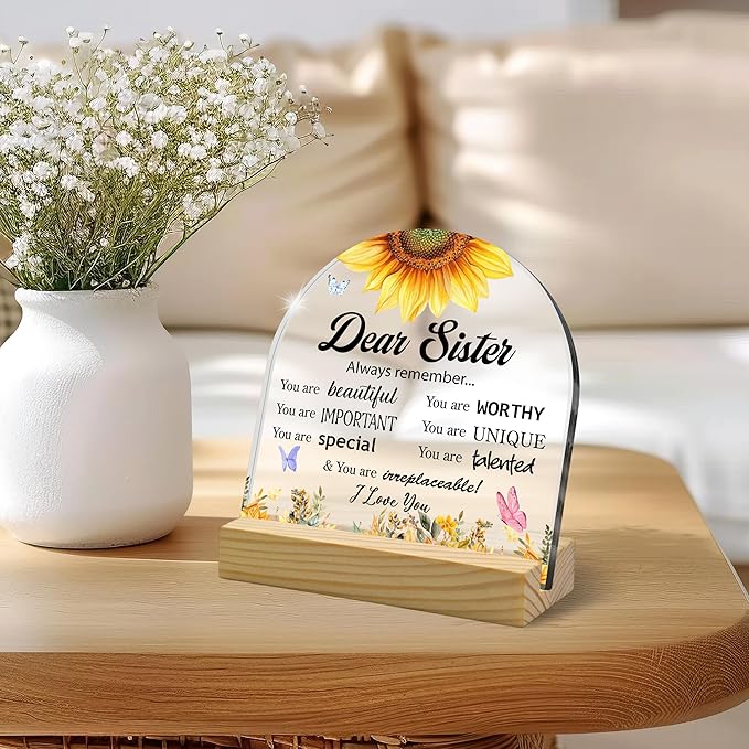 Inspirational Quotes Sister Gifts Arched Shape Sunflower Acrylic Sign With Wooden Stand, Gifts for Friends Female,Friend Keepsake for Women Birthday,Christmas Thankgiving Present Desk Decorations